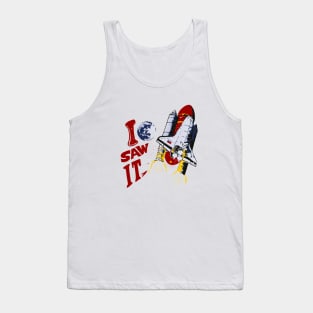 Discovery Nasa I Saw It Tank Top